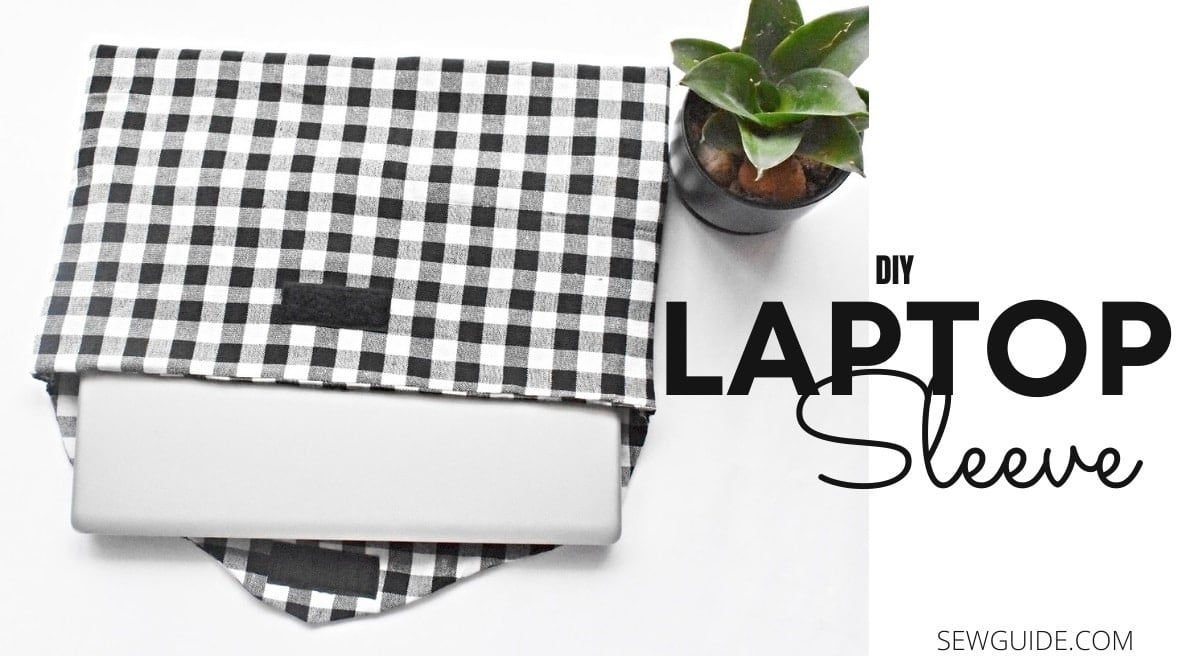 how to sew a laptop sleeve