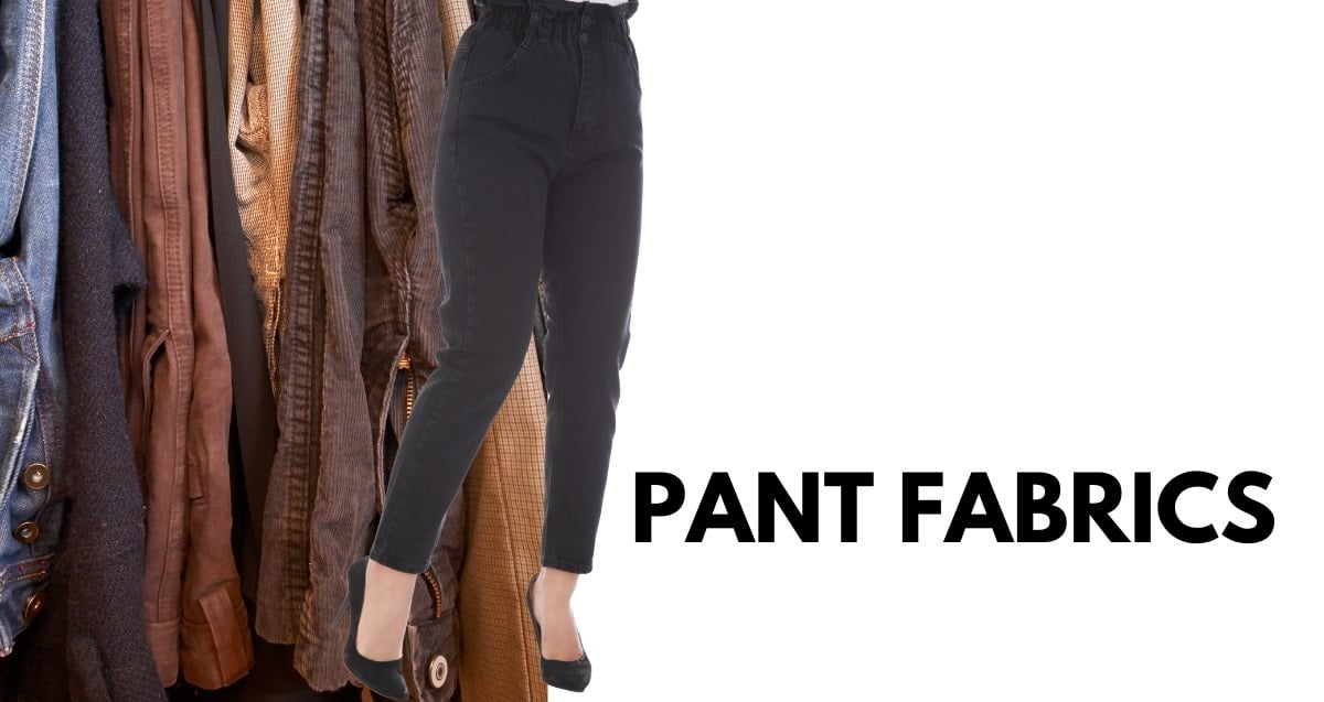 pant fabrics