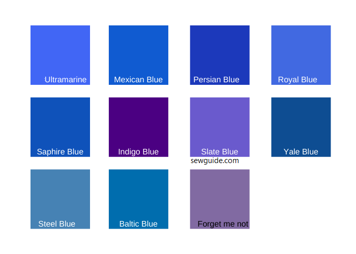 bright shades of blue color - Ultramarine, Mexican blue, Persian Blue, Royal blue, Saphire blue, Indigo blue, Slate blue, Yale blue, Steel blue, Baltic blue, Forget me not